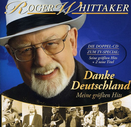 Roger Whittaker: Danke Deutschland: Meine Grossten Hits - COMPACT DISCS