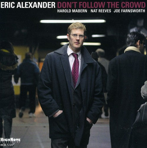 Eric Alexander: Dont Follow the Crowd - COMPACT DISCS