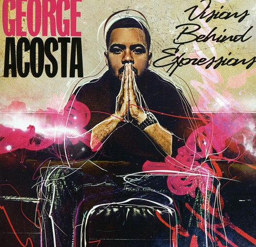 George Acosta: Visions Behind Expressions - COMPACT DISCS