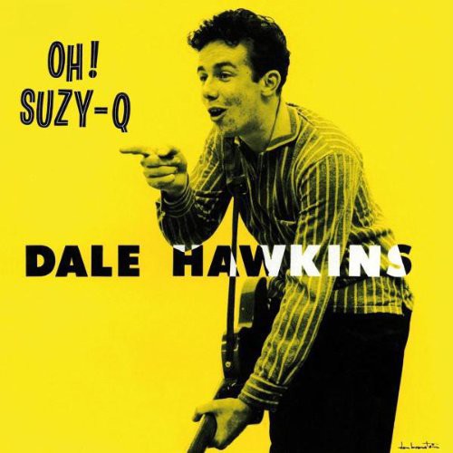 Dale Hawkins: Oh Suzy Q - {VINYL LP}