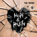 The Trews: Hope & Ruin - {VINYL LP}