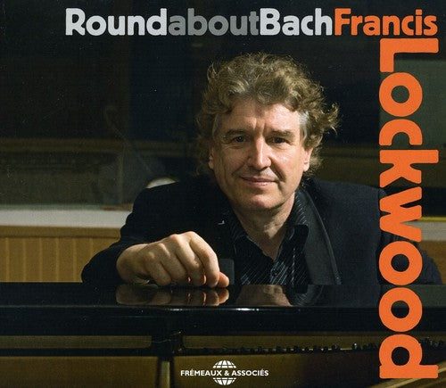 Francis Lockwood: Round About Bach - COMPACT DISCS