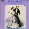 Various Artists: The Gay 90's - COMPACT DISCS