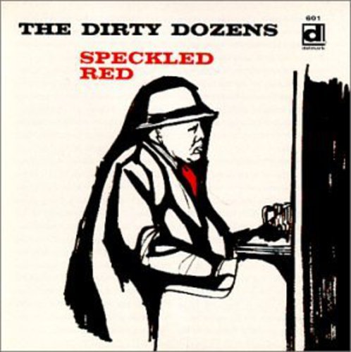 Speckled Red: Dirty Dozens - COMPACT DISCS