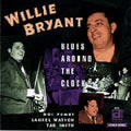 Willie Bryant: Blues Around the Clock - COMPACT DISCS