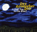Dexter Romweber: Is That You in the Blue? - COMPACT DISCS