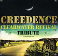 Creedence Tribute: Creedence Tribute - COMPACT DISCS