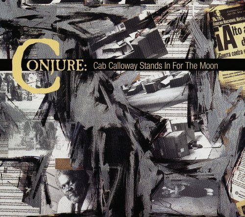 Conjure: Cab Calloway Stands in for the Moon - COMPACT DISCS