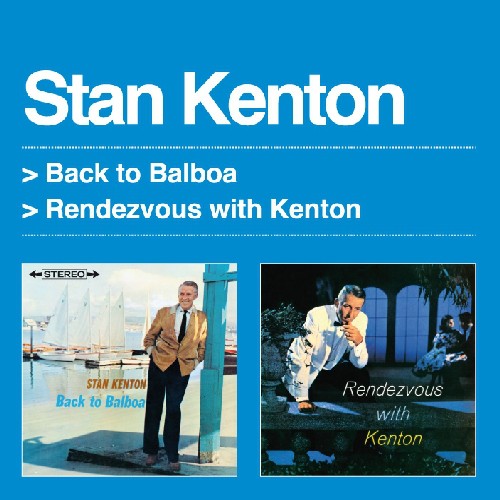 Stan Kenton: Back to Balboa / Rendezvous with Kenton - COMPACT DISCS