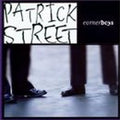 Patrick Street: Corner Boys - COMPACT DISCS
