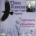 Alfred Deller: Three Ravens & the Wraggle-Taggle Gypsies - COMPACT DISCS