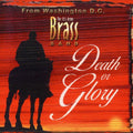 United States Army Brass Band: Death or Glory - COMPACT DISCS