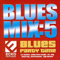 Various Artists: Blues Mix, Vol. 5: Blues Party - COMPACT DISCS