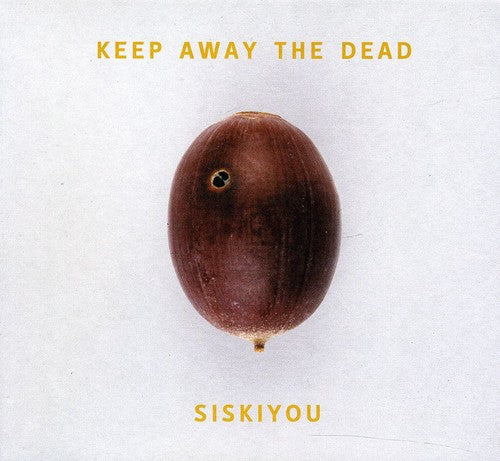 Siskiyou: Keep Away the Dead - COMPACT DISCS