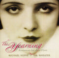 Tim Wheater: The Yearning: Romances For Alto Flute - COMPACT DISCS