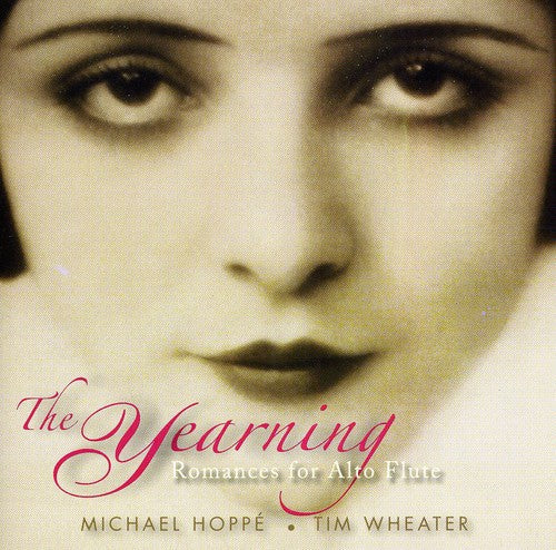 Tim Wheater: The Yearning: Romances For Alto Flute - COMPACT DISCS