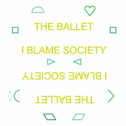 The Ballet: I Blame Society - {VINYL LP}
