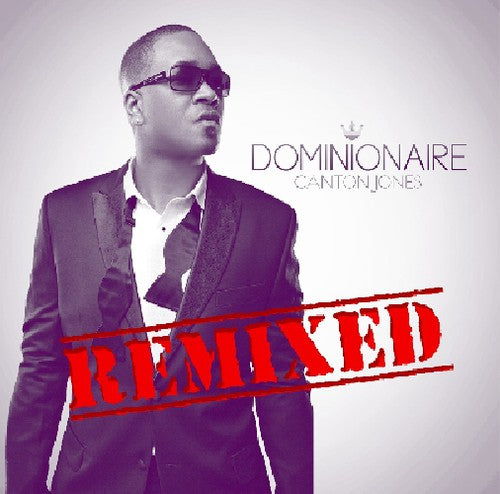 Canton Jones: Dominionaire Remixed - COMPACT DISCS