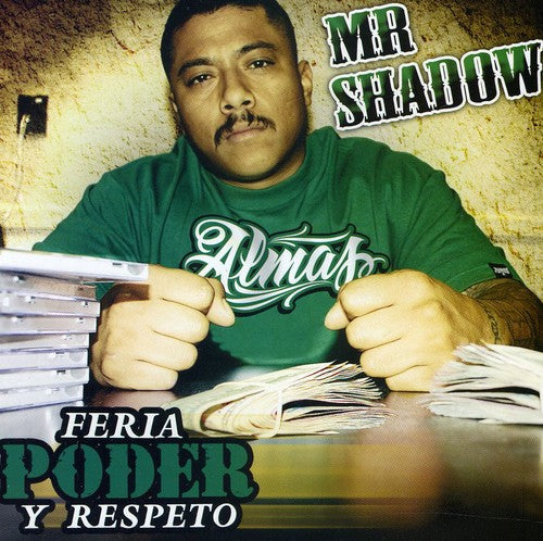 Mr. Shadow: Feria, Poder, Y Respeto - COMPACT DISCS