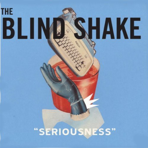The Blind Shake: Seriousness - {VINYL LP}