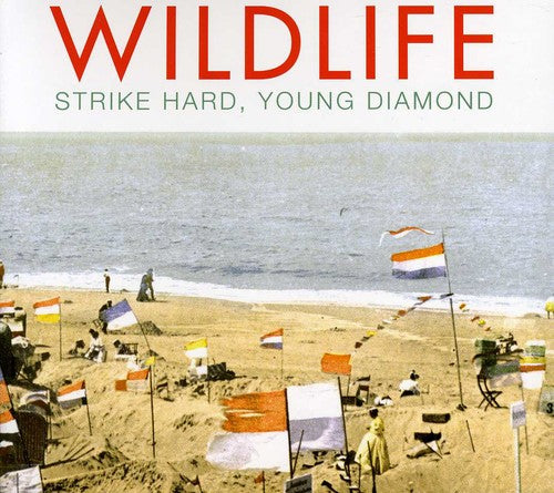 Wildlife: Strike Hard Young Diamond - COMPACT DISCS