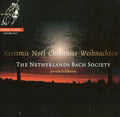 Netherlands Bach Society: Kerstmis: Noel - Christmas - Weihnachten - COMPACT DISCS
