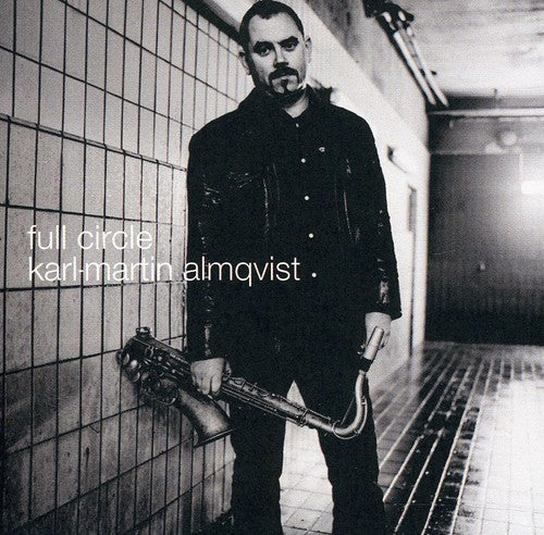 Karl-Martin Almqvist: Full Circle - COMPACT DISCS