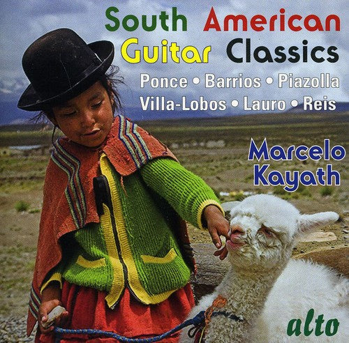 Marcelo Kayath: South American Guitar Classics - COMPACT DISCS