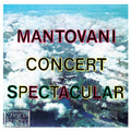 Mantovani: Concert Spectacular - COMPACT DISCS