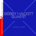Bobby Hackett: Thanks Bobby - COMPACT DISCS