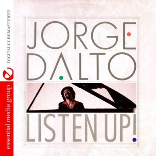 Jorge Dalto: Listen Up - COMPACT DISCS