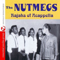 The Nutmegs: Rajahs of Acappella - COMPACT DISCS