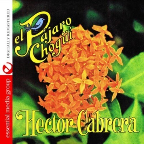 Hector Cabrera: El Pajaro Chogui - COMPACT DISCS