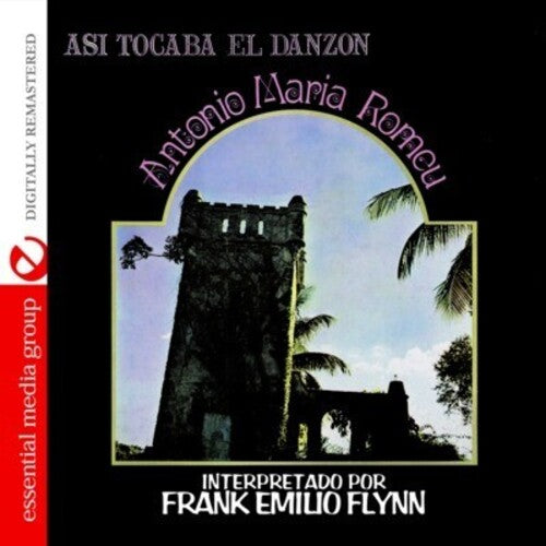Frank Emilio Flynn: Asi Tocaba El Danzon: Antonio Maria Romeu - COMPACT DISCS