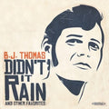B.J. Thomas: Didn't It Rain & Other Favorites - COMPACT DISCS