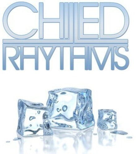 Various Artists: Chilled Rhythms / Various - COMPACT DISCS