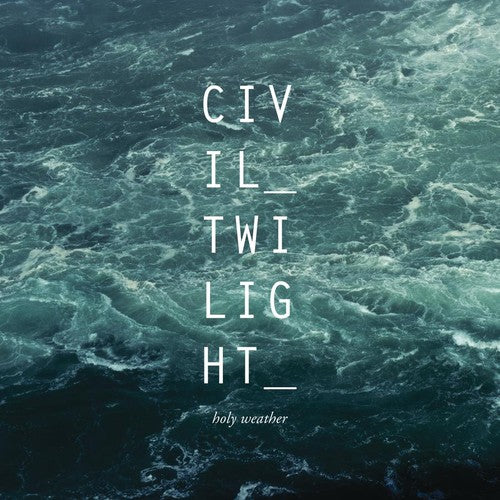 Civil Twilight: Holy Weather - COMPACT DISCS