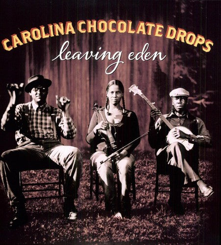 The Carolina Chocolate Drops: Leaving Eden - {VINYL LP}