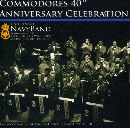 United States Navy Band: Commodores 40th Anniversary Celebration - COMPACT DISCS