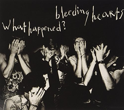 Bleeding Hearts: What Happened? - COMPACT DISCS