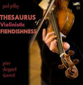 Peter Sheppard Sk rved: Thesaurus of Violinistic Fiendishness - COMPACT DISCS