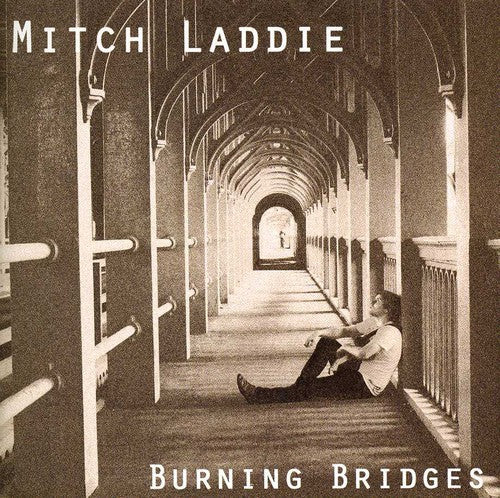 Mitch Laddie: Burning Bridges - COMPACT DISCS