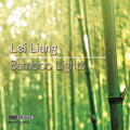 Liang / Lei / Drury / Callithumpian: Bamboo Lights - COMPACT DISCS