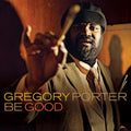 Gregory Porter: Be Good - {VINYL LP}