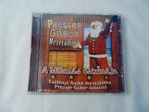 A Mikulas Csizmaja: A Mikulas Csizmaja - COMPACT DISCS