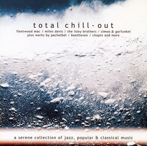 Total Chill-Out: Total Chill-Out - COMPACT DISCS
