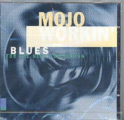 Various Artists: Mojo Workin: Blues for Next Generation - COMPACT DISCS