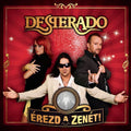 Desperado: Erezd a Zenet! - COMPACT DISCS