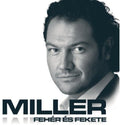 Zoltan Miller: Feher Es Fekete - COMPACT DISCS