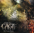 Four in a Cage: My Last Path - COMPACT DISCS
